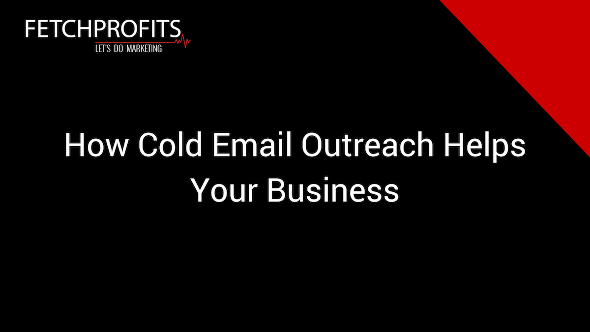 How Cold Email Outreach Hustle Helps Your Business