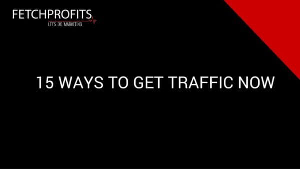 15 Solid Ways To Get Traffic Now