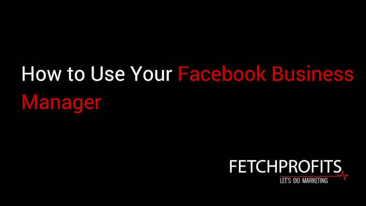 what is the use of facebook business manager