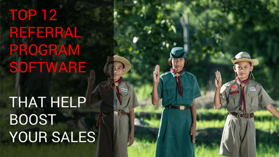 Top 12 Referral Program Software That Help Boost Your Sales