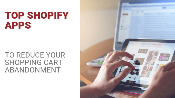 Top Shopify Cart Abandonment Apps