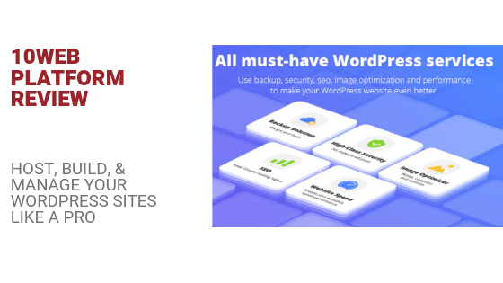 10Web Review: Host, Build, & Manage WordPress Websites