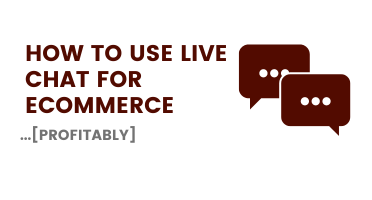 How to use live chat for eCommerce