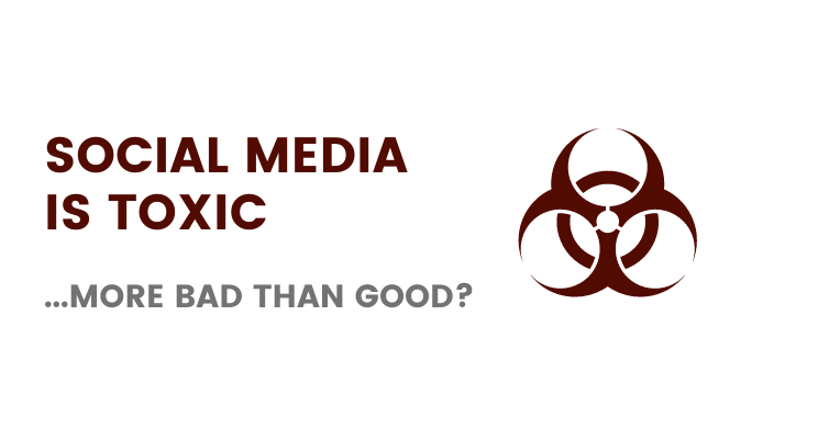 Social Media is Toxic