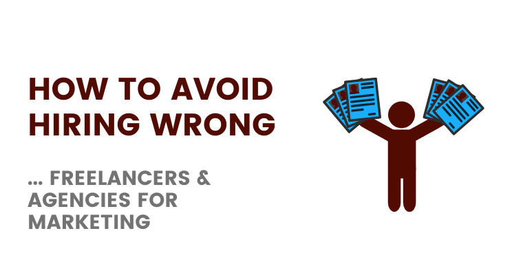 How to Avoiding Hiring Wrong Freelancers and Agencies