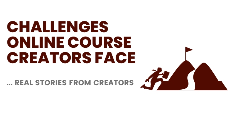 Challenges Course Creators Face