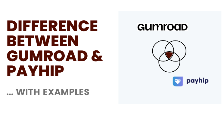 Difference between Gumroad and Payhip