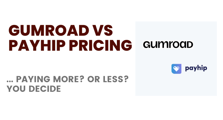 Gumroad Vs Payhip pricing (1)