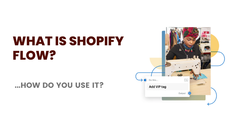 What is Shopify Flow