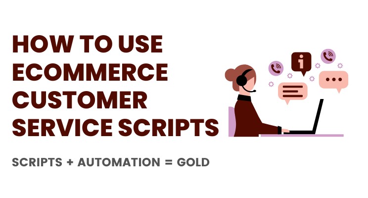 How to Use eCommerce Customer Service Scripts