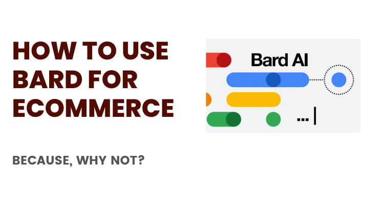 How to use Google Bard for eCommerce Marketing