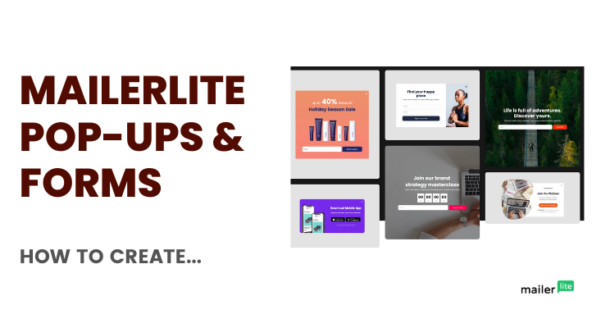 How To Create MailerLite Forms And Popups