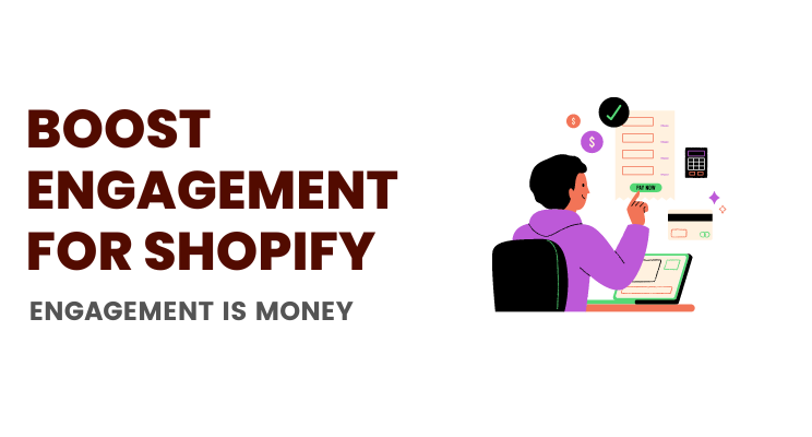 Boost Shopify engagement