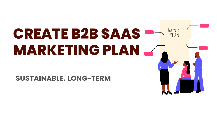 create B2B SaaS marketing plan